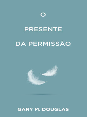 cover image of O presente da permissão